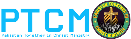 PTCM - PAKISTAN TOGETHER IN CHRIST MINISTRY